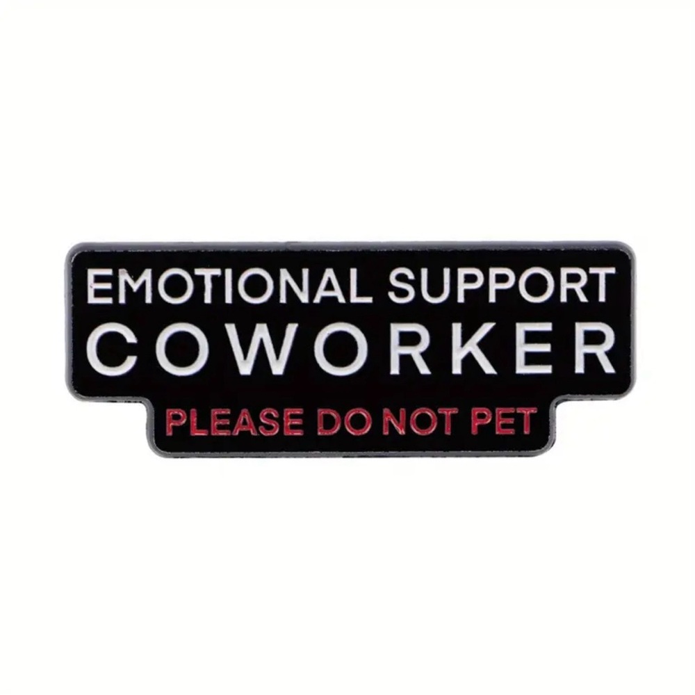 🤣 Funny Emotional Support Coworker Please Do Not Pet Black Metal Pin Brooch